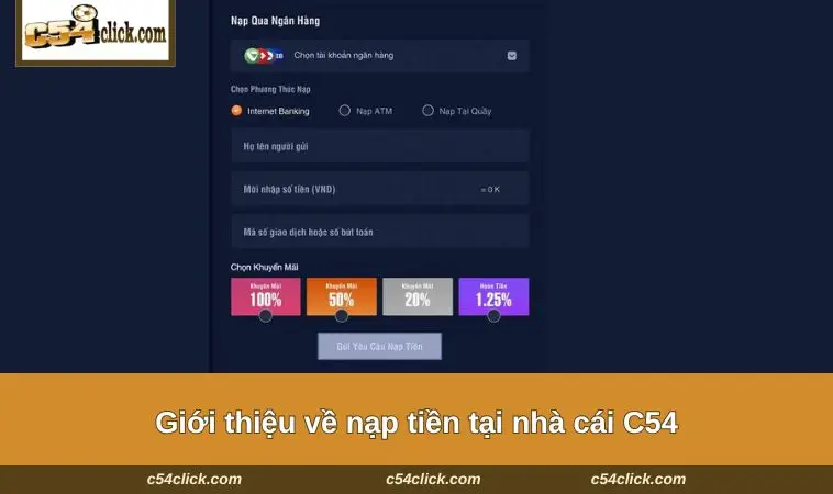 nap tien c54 1 Giới thiệu về nạp tiền tại nhà cái C54