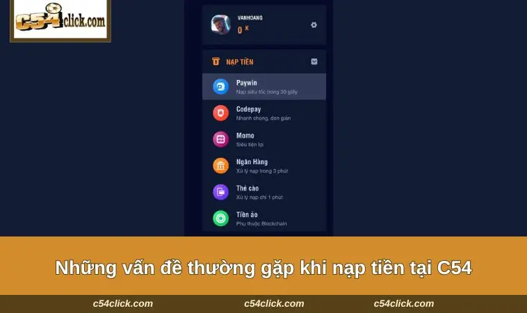 nap tien c54 2 Những vấn đề thường gặp khi nạp tiền tại C54