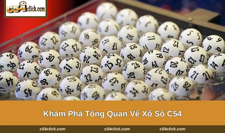 xo so c54 1 Đôi nét cơ bản của xổ số C54